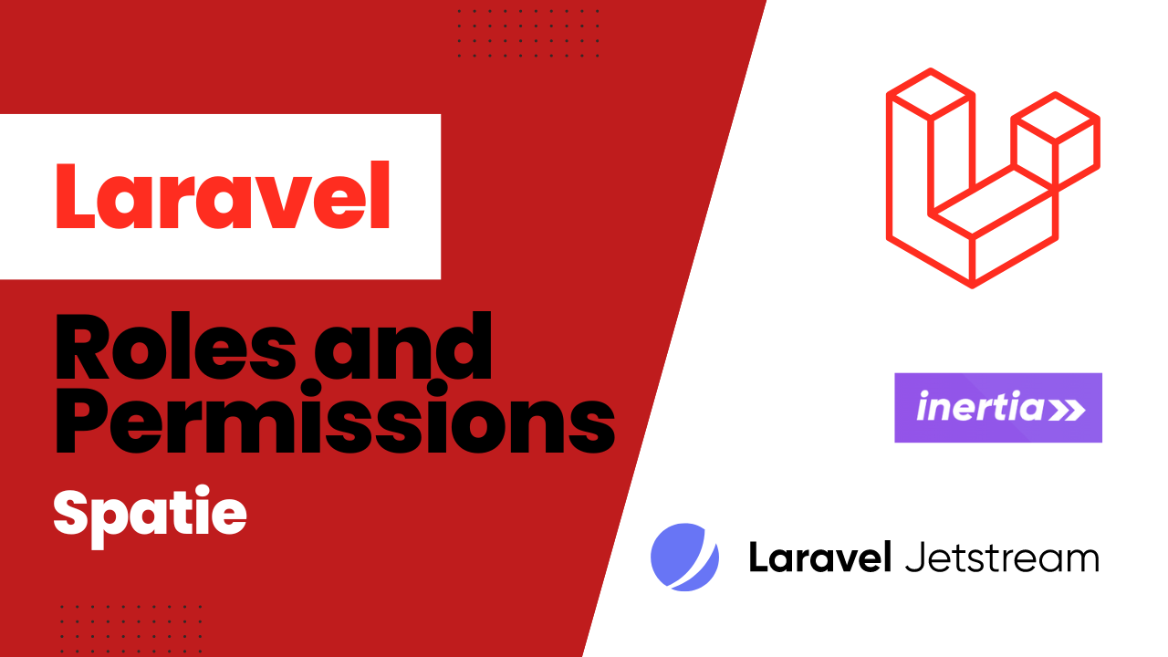 Roles and Permissions in Laravel Jetstream (Inertia.js) using Spatie Package